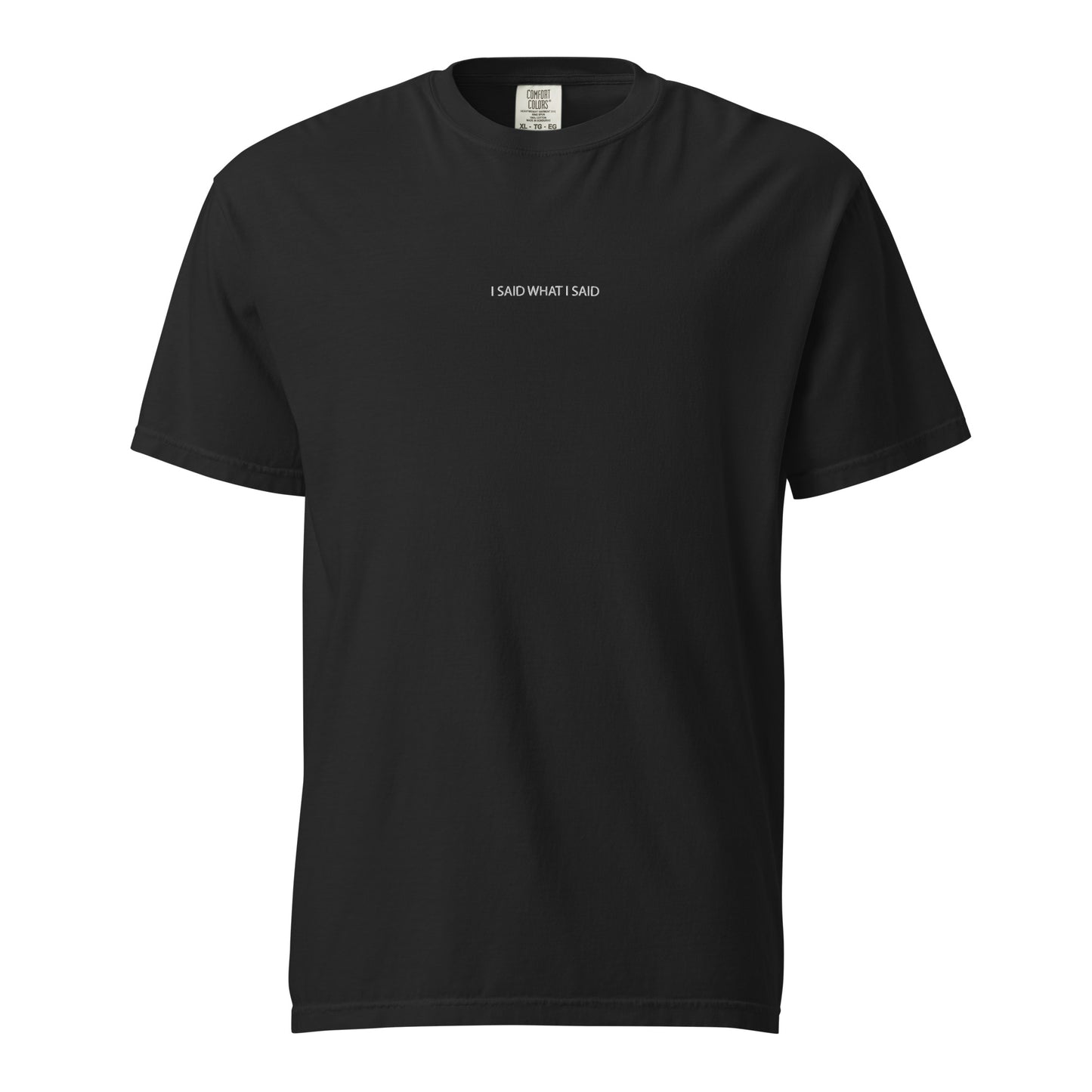 Product mockup black shirt with embroidery that says I said what I said on white background